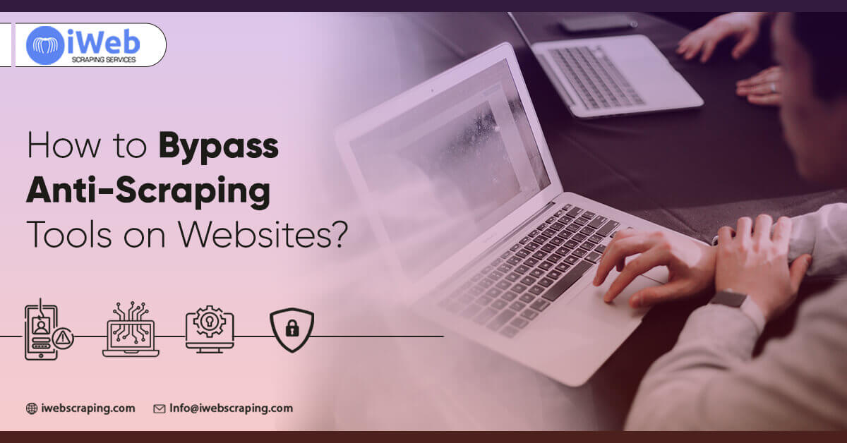 how-to-bypass-anti-scraping-tools