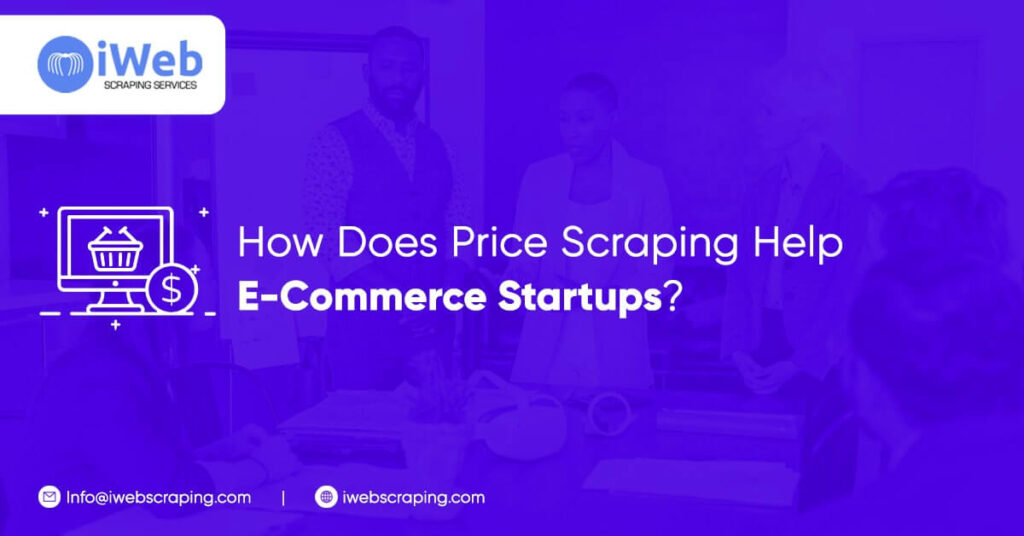 how-price-scraping-help-ecommerce-startups
