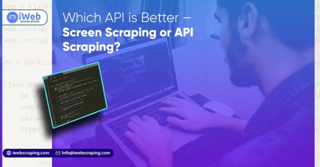 Which-API-is-Better-Screen-Scraping-or-API-Scraping