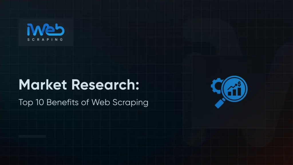 web-scraping-market-research-benefits