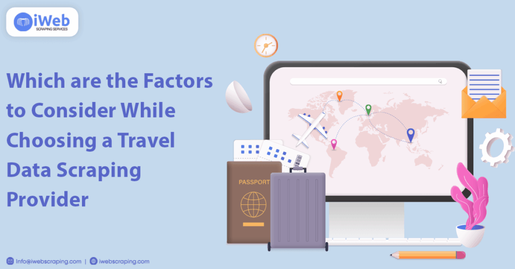 Which are the Factors to Consider While Choosing a Travel Data Scraping Provider
