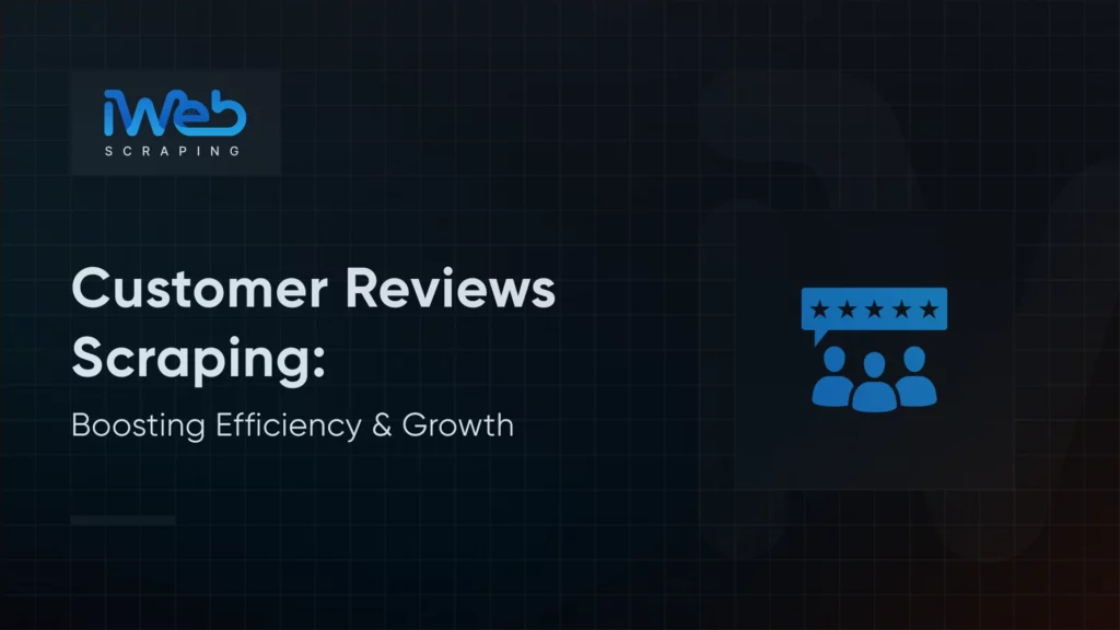 customer-reviews-scraping-improves-business-growth