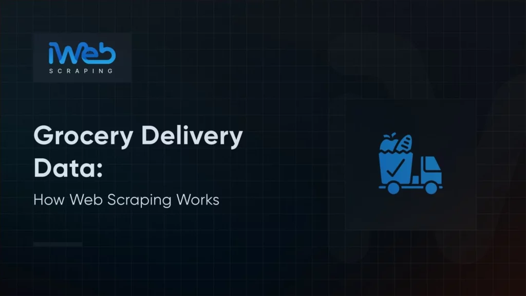 how-web-scraping-grocery-delivery-data